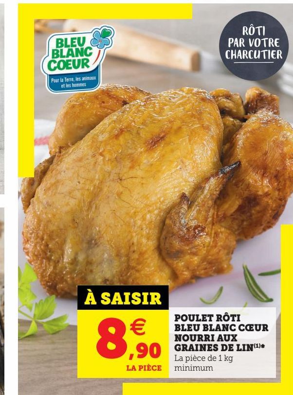 POULET RÔTI BLEU BLANC CŒUR NOURRI AUX GRAINES DE LIN(1)*