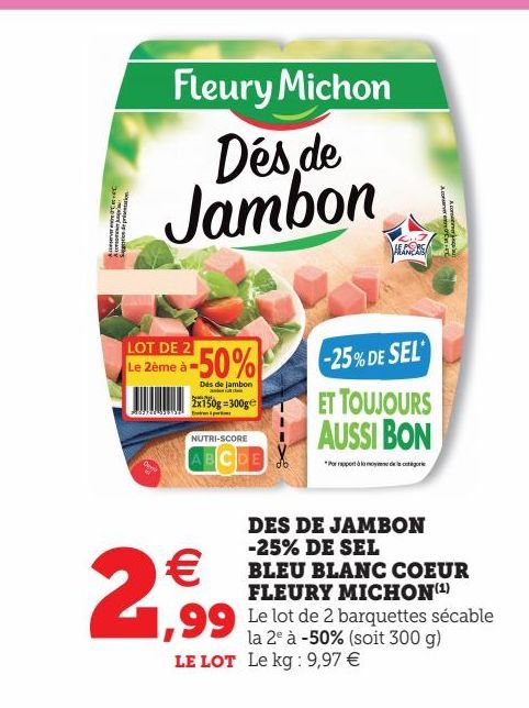 DES DE JAMBON -25% DE SEL BLEU BLANC COEUR FLEURY MICHON(1) 