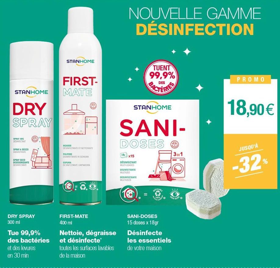 FIRST- STANHOME MATE  DRY SPRAY  SPRAY SEC DESINFECTANT  SPRAY A SECCO DINFETANTE  SPRAY SECO DESODORIZANTE  DESINFECTANTE  DRY SPRAY 300 ml  STANHOME  Tue 99,9% des bactéries et des levures en 30 min