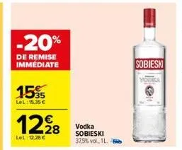-20%  de remise immédiate  1595  lel: 15,35 €  12,98  €  lel:12,28 €  vodka sobieski 37,5%vol, 11.  sobieski 