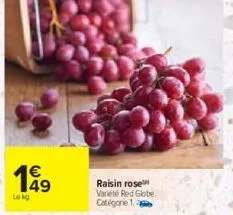 €  lekg  raisin rose variete red globe catégorie 1 