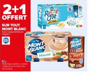 2+1  OFFERT  SUR TOUT MONT BLANC Selon disponibilités en magasin  MON PLANC  Panachage possible. La remise s'applique sur le moins cher des produits.  MONT BLANC  Deere 1921  Recre Ole  enious  PRALIN