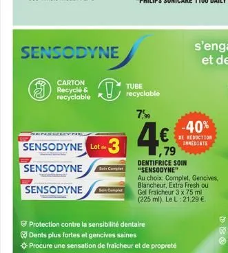 sensodyne  carton recycle & recyclable  ensodyn  sensodyne lot de 3  sensodyne  sensodyne  sain complet  recyclable  7,⁹9  protection contre la sensibilité dentaire  dents plus fortes et gencives sain