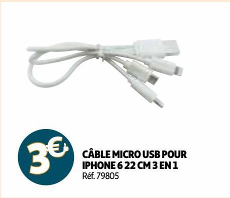 CÂBLE MICRO USB POUR IPHONE 6 22 CM 3 IN 1