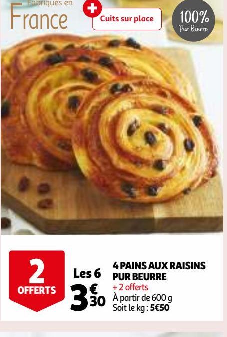 4 PAINS AUX RAISINS PUR BEURRE