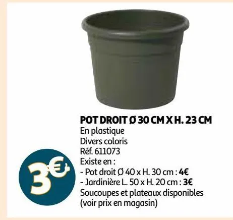 pot droit ø 30 cm x h. 23 cm