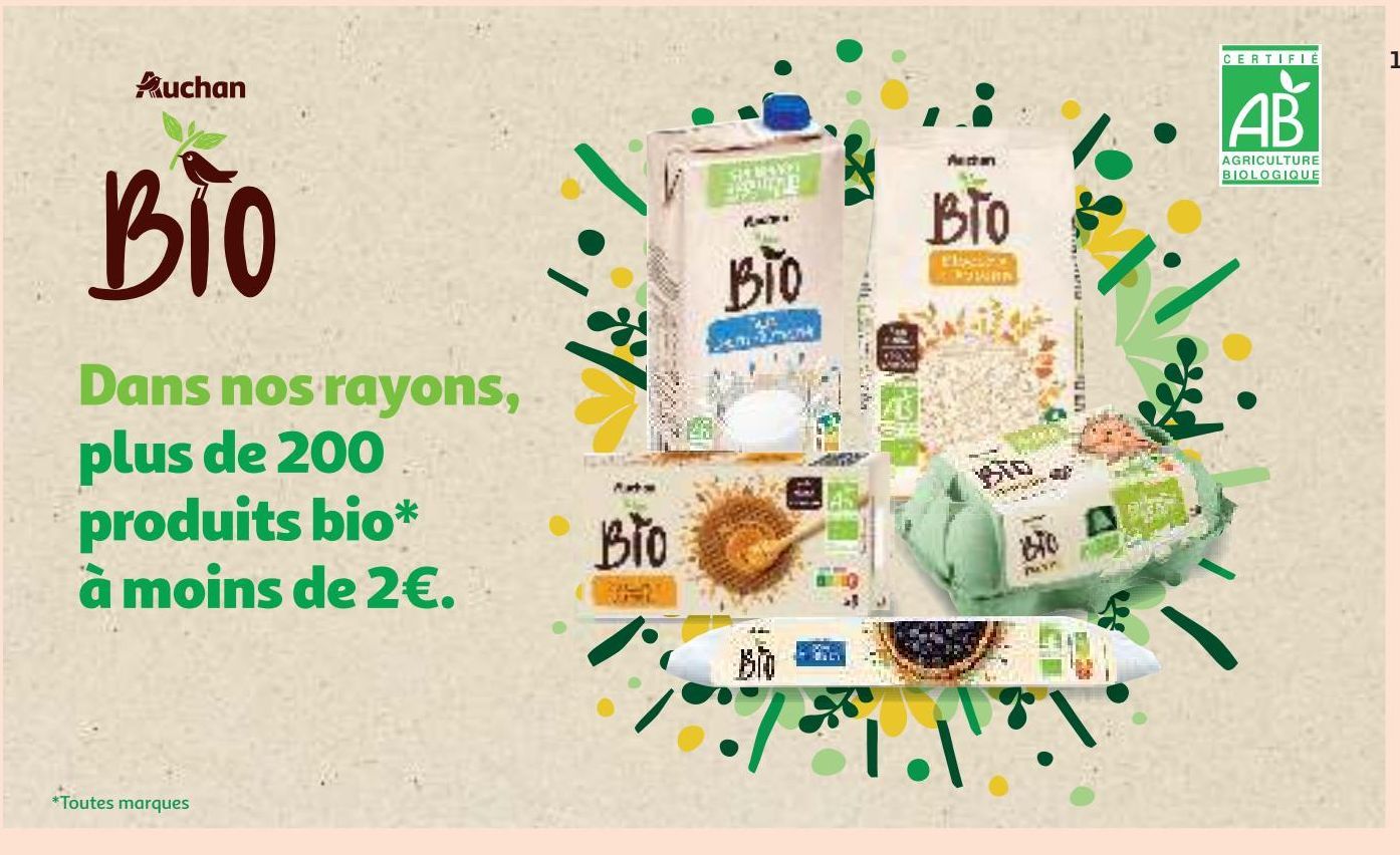 Auchan BIO Dans nos rayons, plus de 200 produits bio* à moins de 2€.