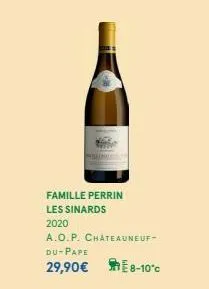 famille perrin les sinards 2020  a.o.p. chateauneuf- du-pape  29,90€ 8-10°c 