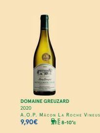 DOMAINE GREUZARD  2020  A.O.P. MACON LA ROCHE VINEUSE 9,90€ E 8-10°C  