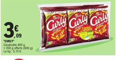 3€  09  "curly" cacahuète 400 g +200 g offerts (600 g).  le kg : 5,15 €.  curly curly curly  original  cocatentry  hoc  4 sachets 2 offerts 