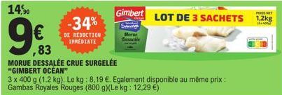 ,83  -34%  DE REDUCTION IMMÉDIATE  Gimbert  SAWA  Morue  Dessalie  LOT DE 3 SACHETS  POSNET 1,2kg  the 