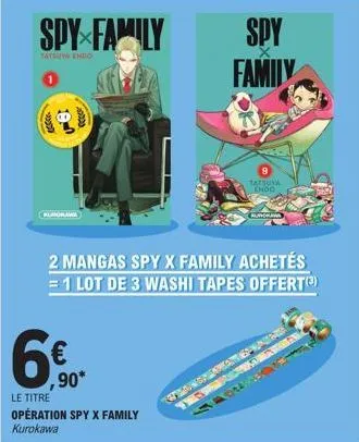 spy family  tatuya endo  ,90*  le titre  opération spy x family kurokawa  spy family  tatsuya choo  (kungham  2 mangas spy x family achetés = 1 lot de 3 washi tapes offert(¹)  bu 22 