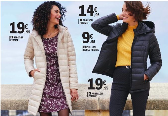 2 BLOUSON FEMME  € ,95  BLOUSON  FEMME  ,95  ,95  3 PULL COL ROULE FEMME  19€  ,95  4 PANTALON FEMME  