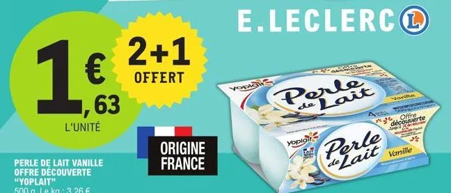 1€  ch  ,63  l'unité  2+1  offert  origine france  e.leclerco  yoplais  perle de lait  yoplai tou 3004  westcoter  perle de lait  a  vanille  offre découverte  jog  sann  24  vanille 