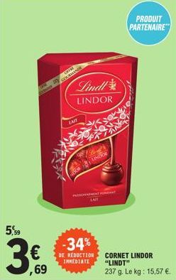 5,59  OFFRE  COPRIMANTE  LAIT  Lindl LINDOR  LINDOR  -34%  DE REDUCTION IMMEDIATE  PAMENT FONDANT LAIY  PRODUIT PARTENAIRE 