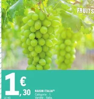 150  €  le kg  30 raisin  catégorie : 1. variété : italia. 