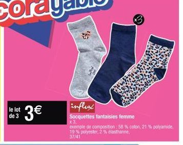 2  de 3  ¹3€  influx  Socquettes fantaisies femme  x 3,  exemple de composition : 58 % coton, 21 % polyamide, 19 % polyester, 2% elasthanne  37/41 