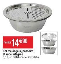 l'unité 14€90  Bol mélangeur, passoire et råpe intégrée  3,6 L, en métal et acier inoxydable  + 