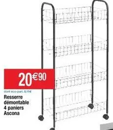 20 €90  dort eco-part. 611  resserre démontable 4 paniers ascona 