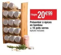 20€99  présentoir à épices en bambou + 15 pots verres épices incluses 