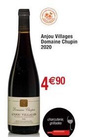 So Chips ANART VILLAGE  20  Anjou Villages Domaine Chupin 2020  4€90  charcuterie grillades 