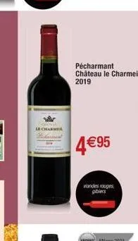 le charmer  karme  pécharmant château le charmeil  2019  4€95  andes rouges  gibiers 