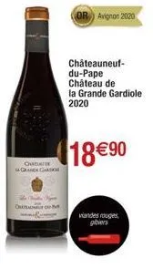 onda  la grande ga  bur  or avignon 2020  châteauneuf-du-pape château de  la grande gardiole  2020  18 € 90  viandes rouges gibiers 