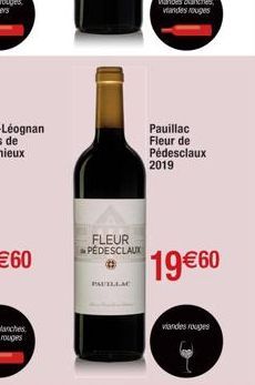FLEUR PEDESCLAUX  Pauillac Fleur de Pédesclaux 2019  19€60  viandes rouges 