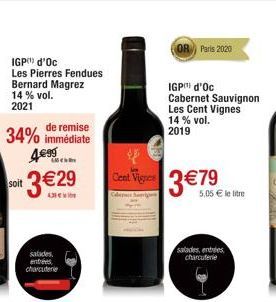 IGP¹ d'Oc  Les Pierres Fendues  Bernard Magrez 14% vol.  2021  de remise  34% immédiate 495  MC  ¹3€29  soit  salades, ents charcuterie  Cent Vignes  Cabernes Suriy  OR Paris 2020  IGP d'Oc  Cabernet 