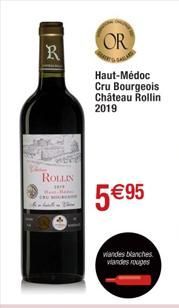 R  ROLLIN  ****  OR  Haut-Médoc Cru Bourgeois Château Rollin  2019  5 €95  viandes blanches viandes rouges  