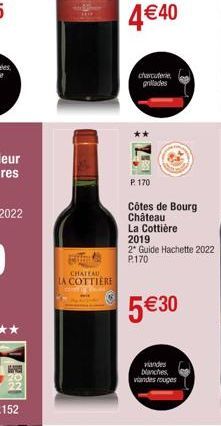 MEER CHATEAU LA COTTIERE  charcuterie grillades  P. 170  Côtes de Bourg  Château  La Cottière  2019  2* Guide Hachette 2022 P.170  5€30  viandes blanches, viandes rouges 