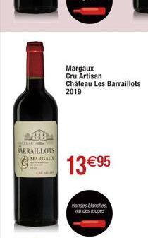 INATEAU  BARRAILLOTS MARGAUX  13 €95  Margaux Cru Artisan Château Les Barraillots 2019  andes blanches, viandes rouges 