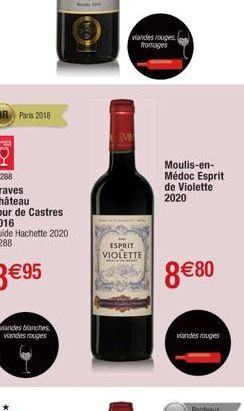 viandes blanches viandes rouges  viandes rouges fromages  ESPRIT VIOLETTE  Moulis-en-Médoc Esprit de Violette 2020  8€80  viandes rouges 