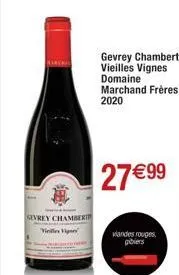 sevrey chamber  villervigne  gevrey chambertin  vieilles vignes domaine marchand frères 2020  27 € 99  wandes rouges piers  