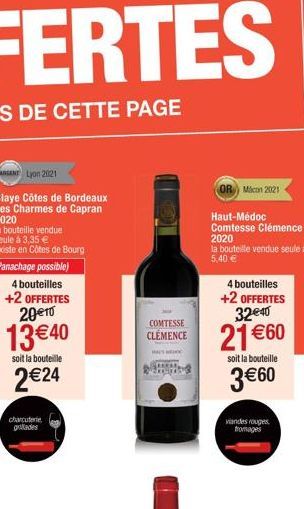 Lyon 2021  Blaye Côtes de Bordeaux Les Charmes de Capran 2020  la bouteille vendue  seule à 3,35 €  existe en Côtes de Bourg  (Panachage possible)  4 bouteilles +2 OFFERTES 20€10  13 €40  soit la bout