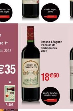 P. 208  LENCLOS DE CARBONNIEUX  viandes rouges gibiers  Pessac-Léognan L'Enclos de Carbonnieux 2020  18€60  viandes blanches viandes rouges 