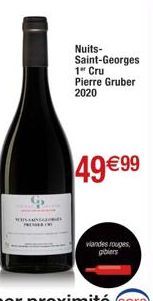 Nuits-Saint-Georges  1 Cru Pierre Gruber  2020  49 €99  viandes rouges, gibiers 