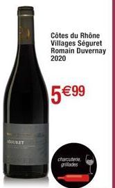 BURET  Côtes du Rhône Villages Séguret Romain Duvernay  2020  5 €99  charcuterie grillades 