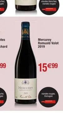 mercurey  319  real vite  viandes blanches viandes rouges  mercurey romuald valot 2019  15 €99  wandes rouges fromages 