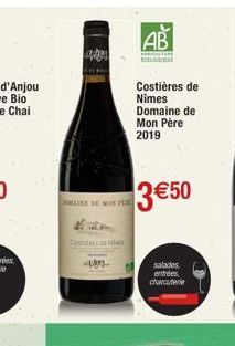 420  MAIRE DE MON P  AB  AVTOR  Costières de  Nimes  Domaine de  Mon Père 2019  3 €50  salades entrées charcuterie 