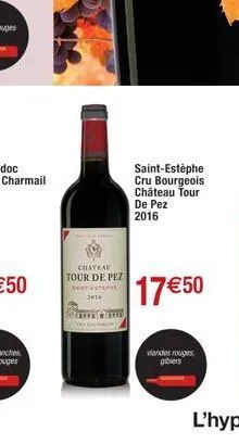chateau tour de pez  saint estephe 2016  saint-estèphe cru bourgeois château tour de pez 2016  17 €50  viandes rouges  gibiers 
