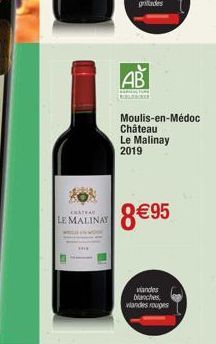 CHATEAU  LE MALINAY  AB  THEREFORE  Moulis-en-Médoc  Château Le Malinay 2019  8€95  viandes blanches viandes rouges 