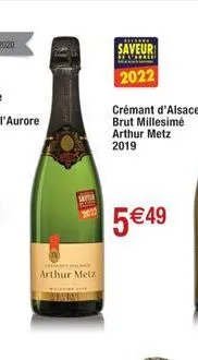 say fase 2012  mant  arthur metz  saveur  2022  crémant d'alsace brut millesimé arthur metz 2019  5€49 