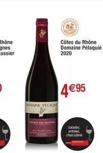 domaine pelaque  côtes du rhône domaine pélaquié 2020  4 €95  entres charcuterie 