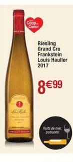 LUKA  ALL CHIL  Coup Coeur  Riesling Grand Cru Frankstein Louis Hauller  2017  8 €99  fruits de mer poissons 