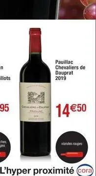 pauillac chevaliers de dauprat 2019  14 €50  landes rouges  l'hyper proximité cora 