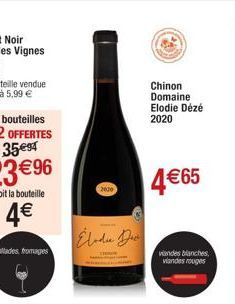 2020  Elodie Dece  Chinon  Domaine Elodie Dézé  2020  4€65  vandes blanches,  viandes rouges 
