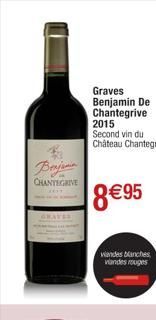 Braj  CHANTEGRIVE  Graves Benjamin De  Chantegrive  viandes blanches viandes rouges  