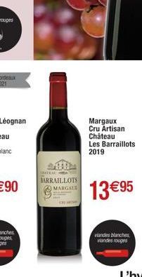 200 URATEAL  BARRAILLOTS MARGAUX  Fac  Margaux Cru Artisan Château Les Barraillots 2019  13 €95  viandes blanches viandes rouges 