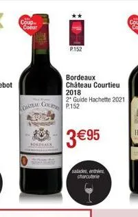 coup-coeur  orateal  cou  deale  p152  bordeaux  château courtieu 2018  2* guide hachette 2021  p.152  3 €95  salades, entrées charcuterie 